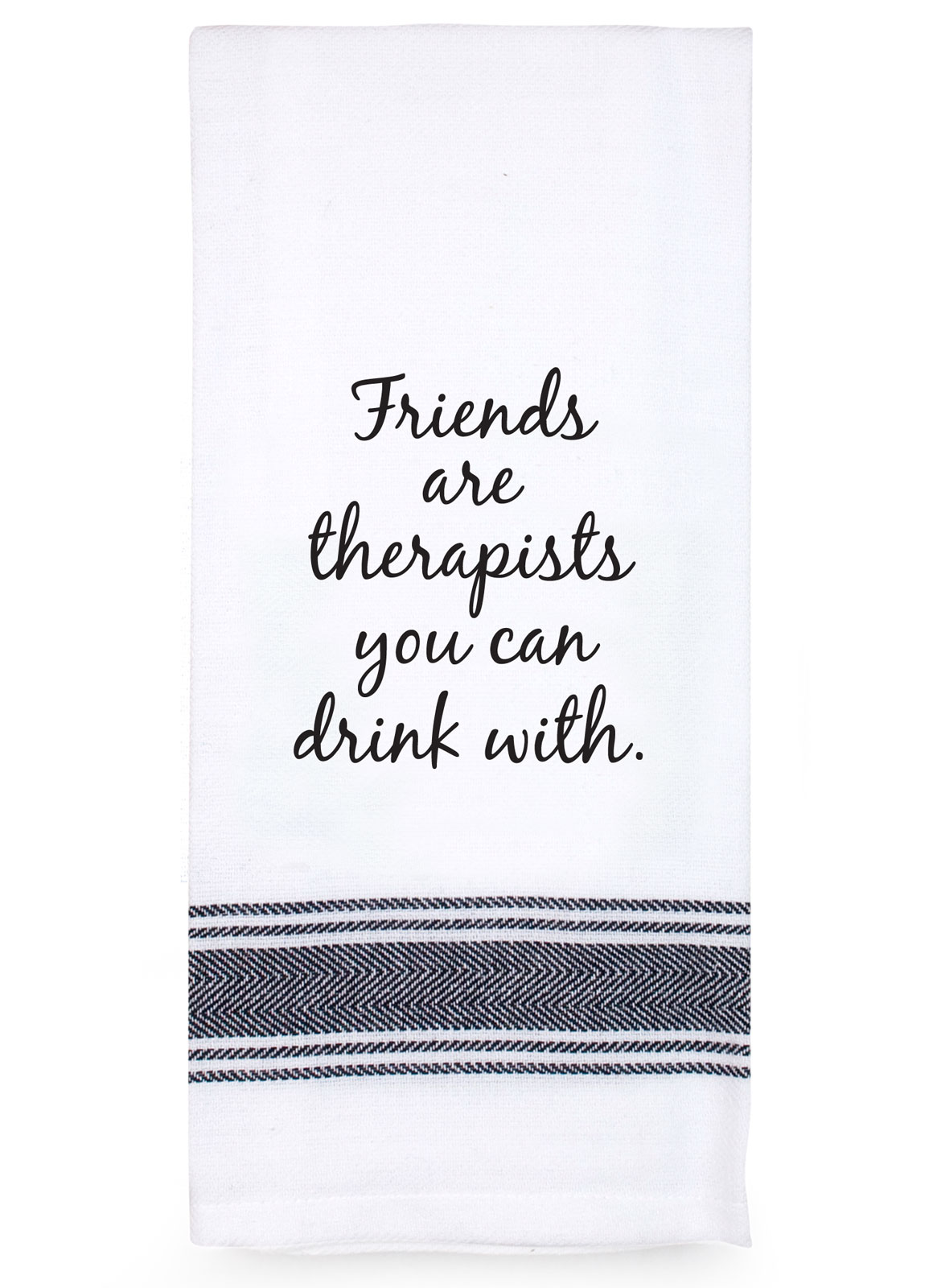 Tea Towel – Friends Are Like Therapists