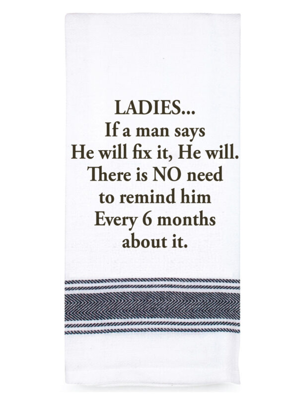 Tea Towel - Ladies If A Man Says